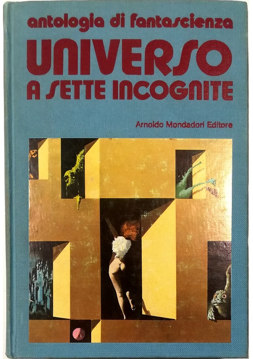 Universo a sette incognite Antologia di capolavori della fantascienza