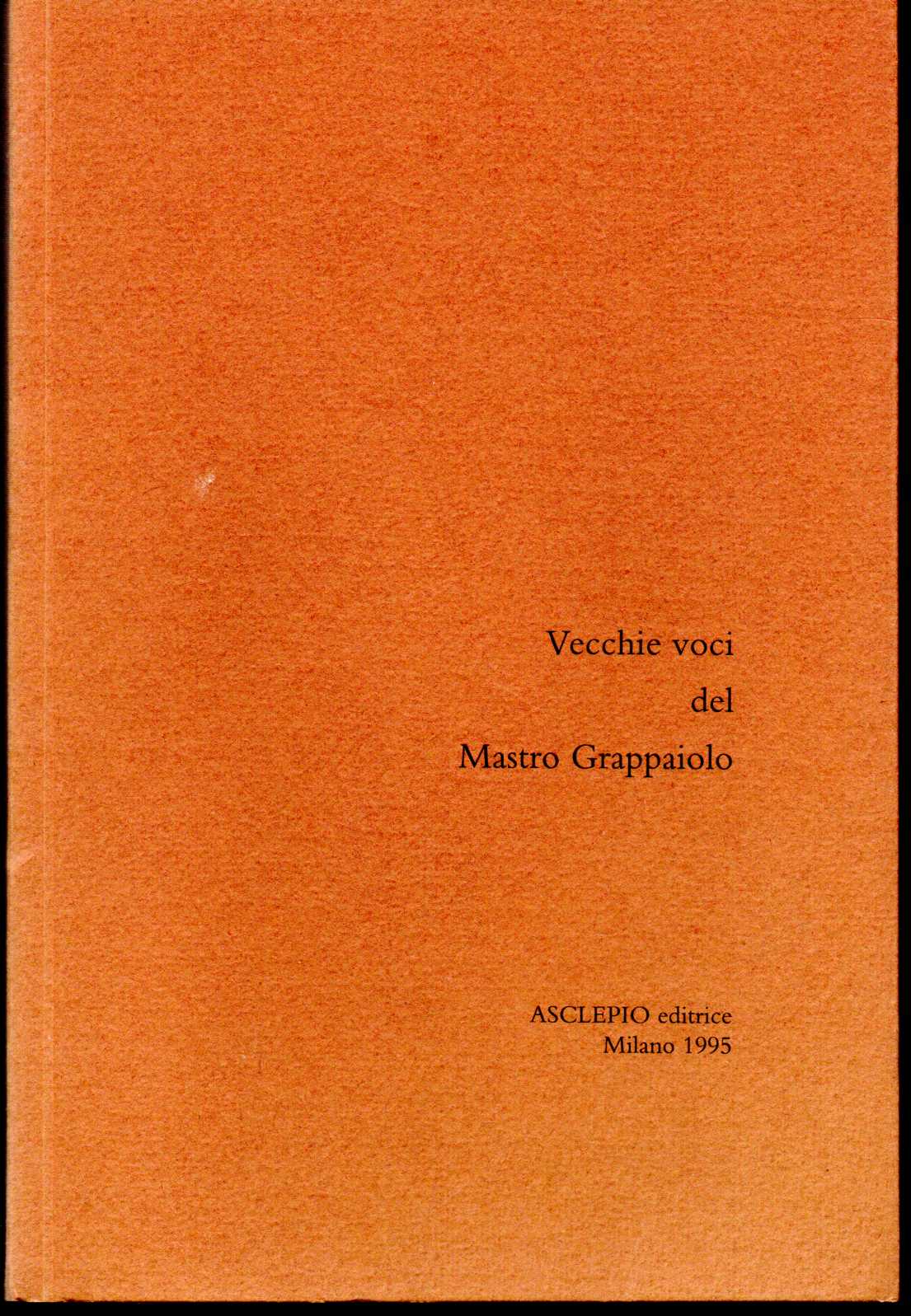 Vecchie voci del Mastro Grappaiolo