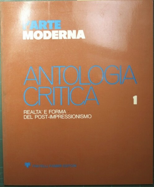 L'arte moderna. Antologia critica