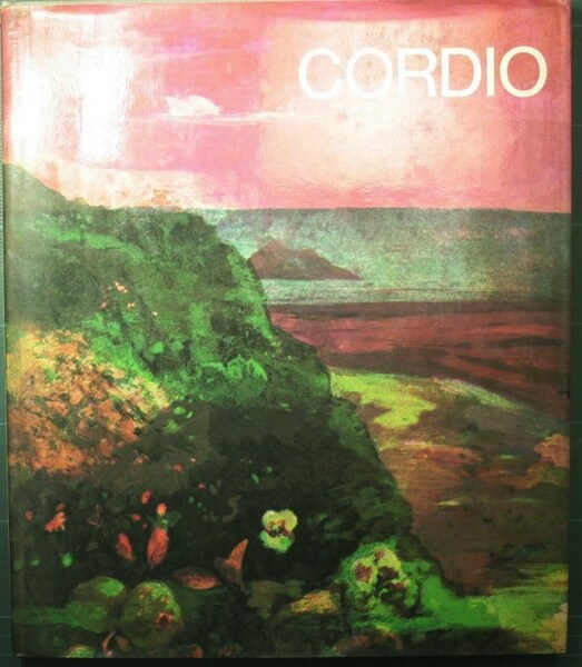 Cordio - Disegni, olii, sculture, incisioni, dal 1959 al 1981