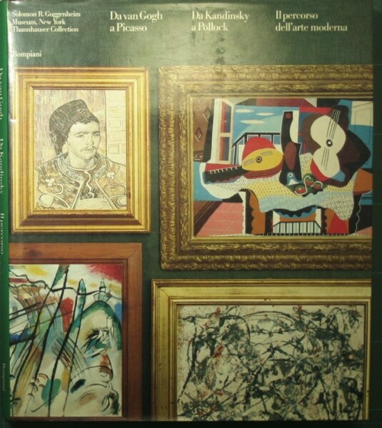 Da van Gogh a Picasso - Da Kandinsky a Pollock …