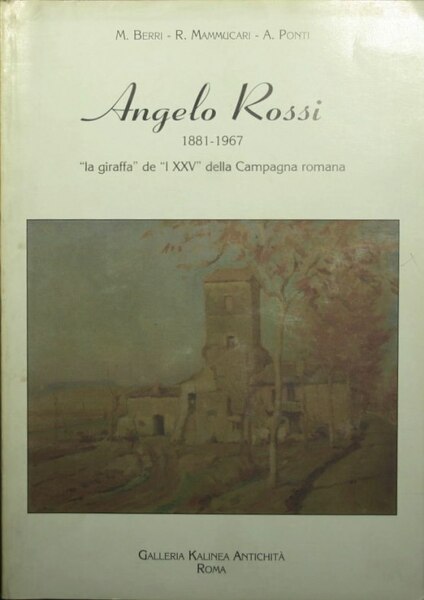 Angelo Rossi - La giraffa de I XXV della Campagna …