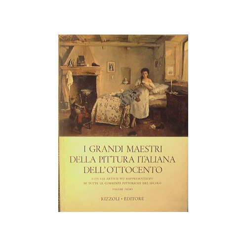 I Grandi Maestri della Pittura Italiana dell'Ottocento