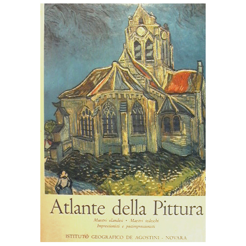Atlante della pittura. Maestri olandesi - Maestri tedeschi - Impressionisti …