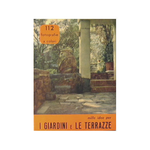 Mille idee per i giardini e le terrazze