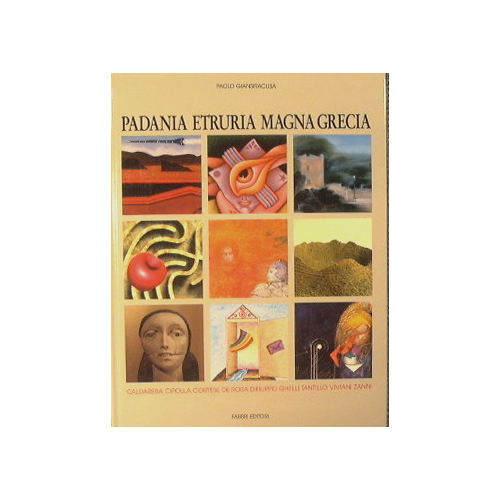 Padania Etruria Magna Grecia.