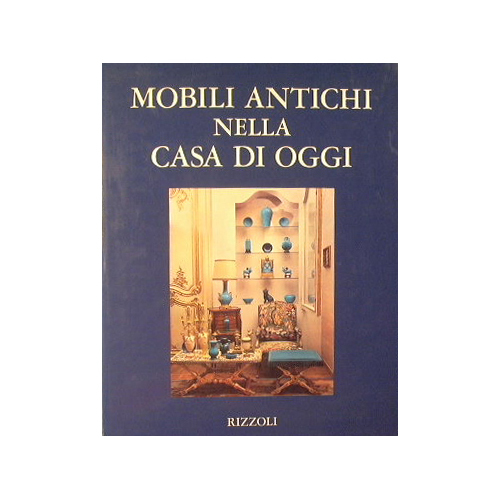 Mobili antichi nella casa di oggi.