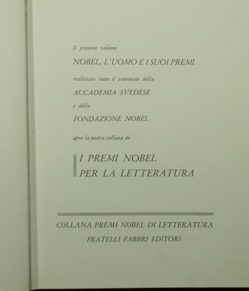 Nobel. L'uomo e i suoi premi