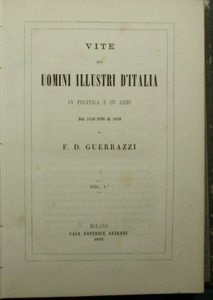 Vite degli uomini illustri d'Italia in politica e in armi