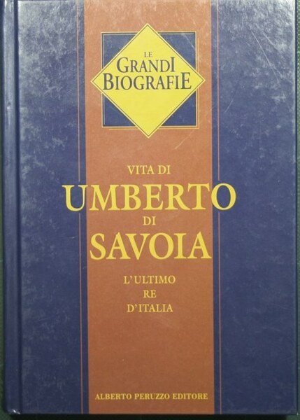 Vita di Umberto di Savoia