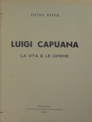 Luigi Capuana. La vita e le opere