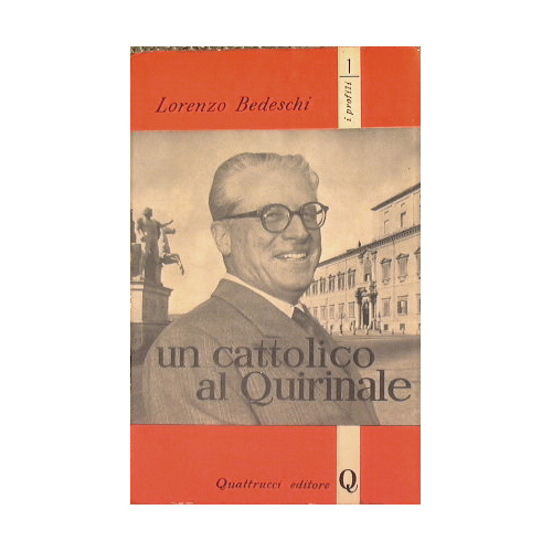 Un cattolico al Quirinale