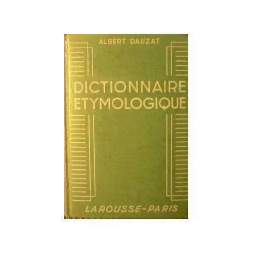 Dictionnaire etymologique de la langue francaise