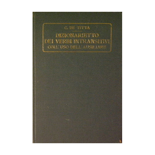 Dizionaretto dei verbi intransitivi coll'uso dell'ausiliare