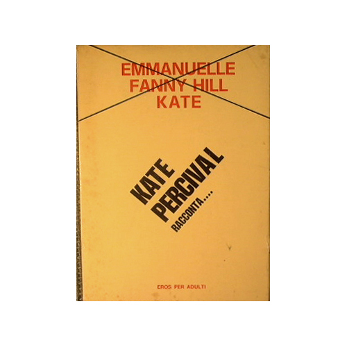 La vita e gli amori di Kate Percival. Opera autobiografica