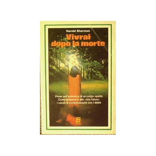 Vivrai dopo la morte.