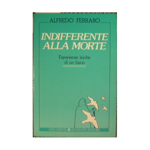 Indifferente alla morte.