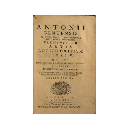 Antonii Genuensis . Elementorum artis logico-criticae libri V.