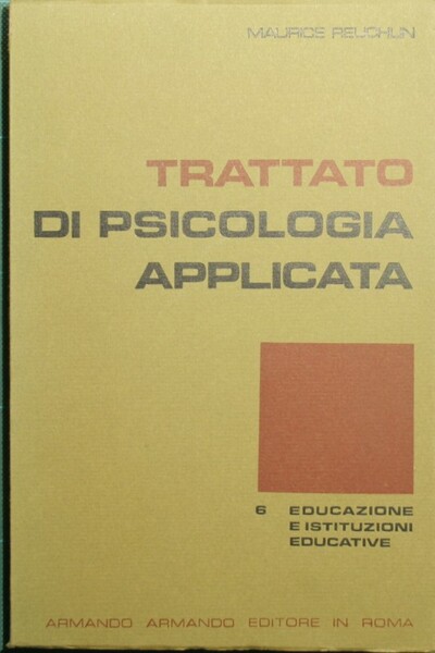 Trattato di psicologia applicata. Vol. VI