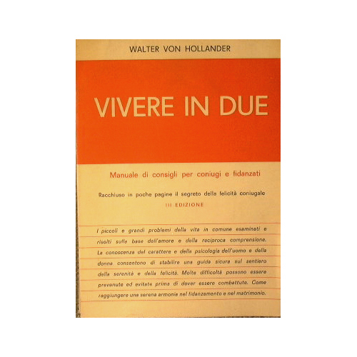 Vivere in due.Manuale di consigli per coniugi e fidanzati.