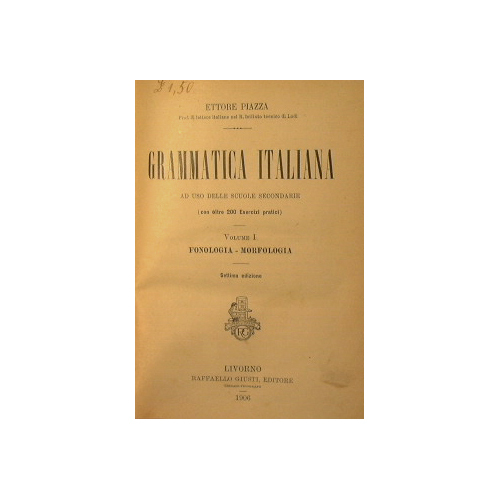 Grammatica italiana. Volume I: Fonologia - morfologia
