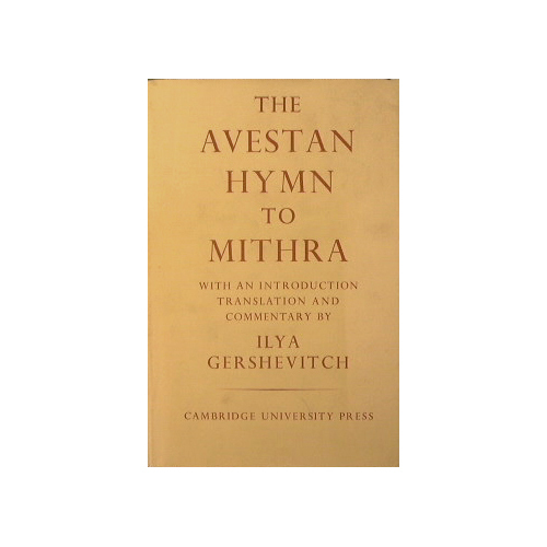The Avestan Hymn to Mithra