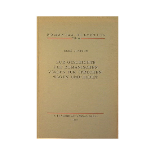 Zur Geschichte der Romanischen verben fur sprechen sagen und reden