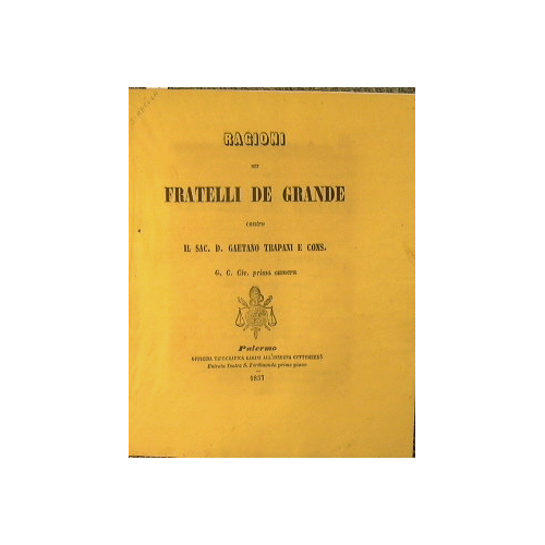 Ragioni dei Fratelli De Grande contro il Sac.D.Gaetano Trapani e …