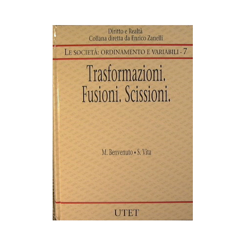 Trasformazioni. Fusioni. Scissioni delle Società.