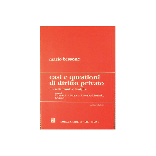 Casi e questioni di diritto privato.Matrimonio e famiglia.