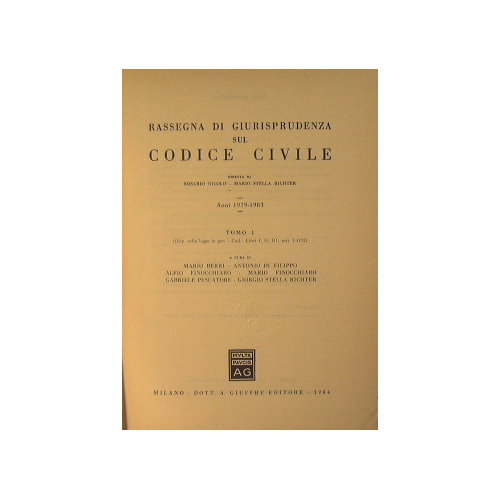 Rassegna di Giurisprudenza sul Codice Civile.Anni 1979-1983. Tomo I (Disp.sulla …