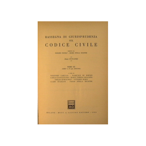 Rassegna di Giurisprudenza sul Codice Civile.Anni 1979-1983.Tomo I I I …