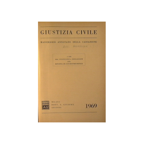 Giustizia civile. Massimario annotato dalla cassazione.Anno 1969