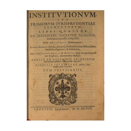 Institutionum, seu primorum iurisprudentiae elementorum, libri quatuor, dn. Iustiniani, sacratiss. …