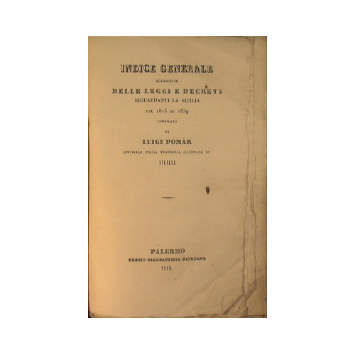 Indice Generale Alfabetico delle Leggi e Decreti riguardanti la Sicilia …