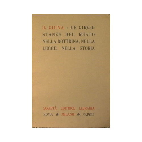 Le circostanze del reato nella dottrina, nella legge, nella storia