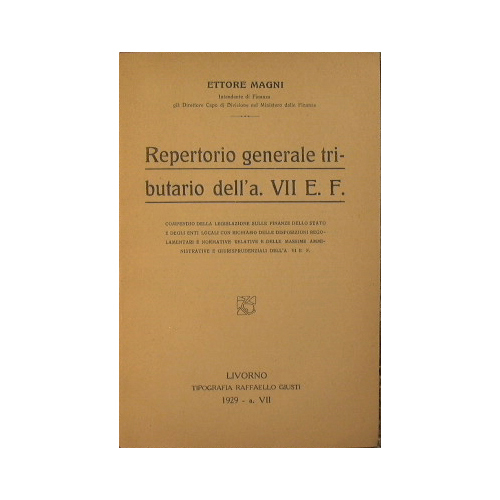 Repertorio generale tributario dell'a. VII E. F.