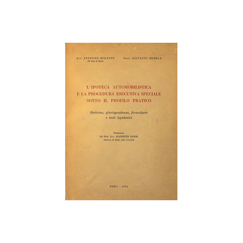 L'Ipoteca automobilistica e la procedura esecutiva speciale sotto il profilo …