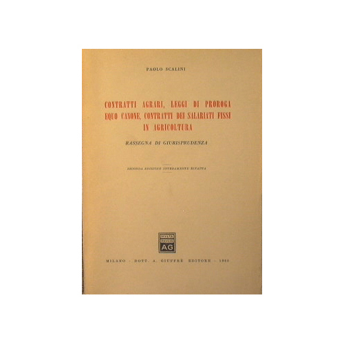 Contratti agrari, leggi di proroga equo canone, contratti dei salariati …