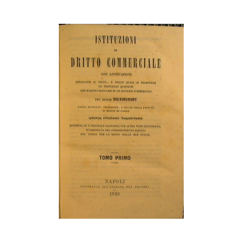 Istituzioni di dritto commerciale con annotazioni esplicanti il testo e …