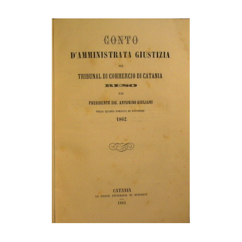 Conto d'amministrata giustizia nel tribunal di commercio di Catania reso …