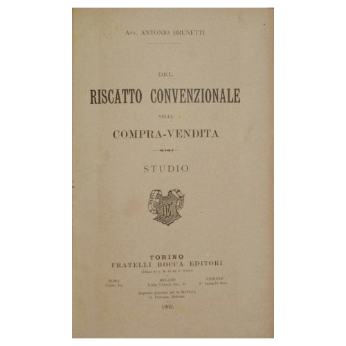 Del riscatto convenzionale nella compra vendita; Il patto di riscatto …