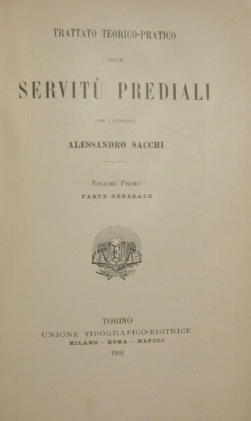 Trattato teorico pratico sulle servitù prediali. Voll. I e II