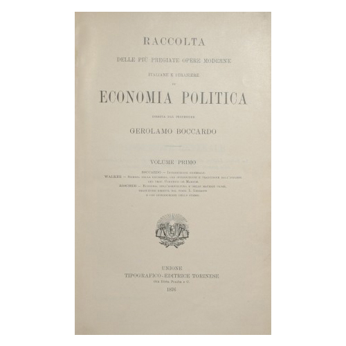 Biblioteca dell'economista - Serie terza - Raccolta delle più pregiate …