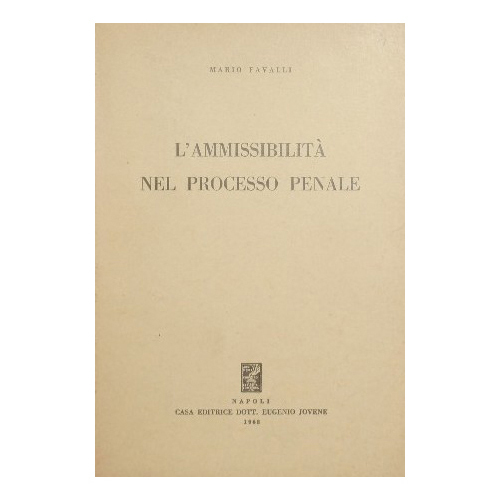 L'ammissibilità nel processo penale