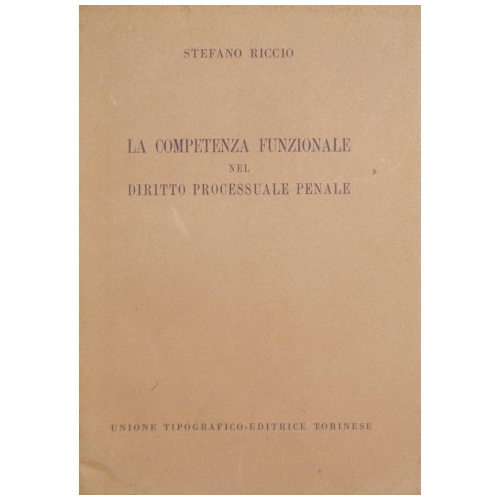 La competenza funzionale nel diritto processuale penale