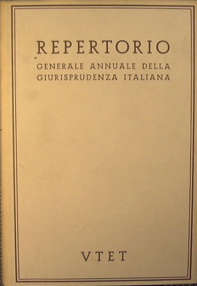 Repertorio generale della Giurisprudenza Italiana con notizie bibliografiche e di …