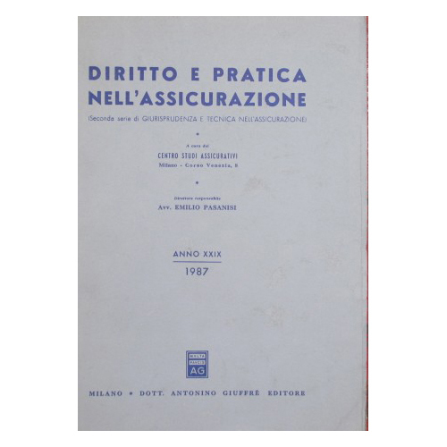 Diritto e pratica nell'assicurazione. Anno XXIX, 1987