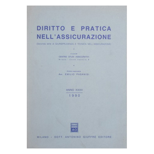 Diritto e pratica nell'assicurazione. Anno XXXII, 1990