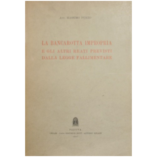 La bancarotta impropria e gli altri reati previsti dalla legge …